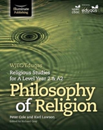 WJEC/Eduqas Religious Studies for A Level Year 2 & A2: Philosophy of Religion