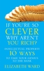 If You're So Clever - Why Aren't You Rich