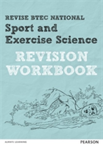Revise BTEC National Sport and Exercise Science Revision Workbook