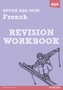 REVISE AQA: GCSE French Revision Workbook