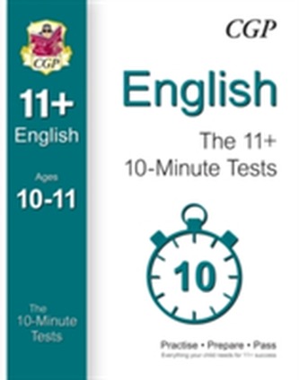 10-Minute Tests for 11+ English Ages 10-11 (for GL & Other Test Providers)