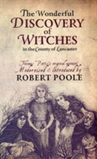 Thomas Potts, the Wonderful Discovery of Witches in the County of Lancaster