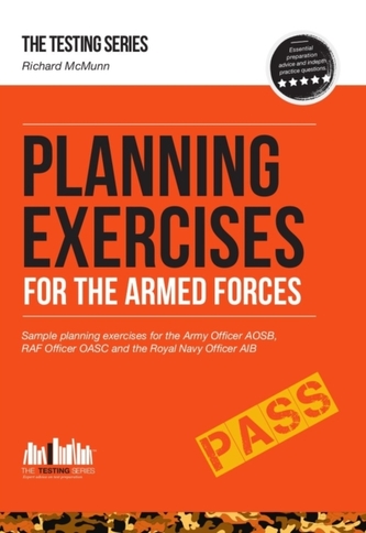 Planning Exercises for the Army Officer, RAF Officer and Royal Navy Officer Selection Process