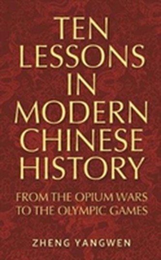 Ten Lessons in Modern Chinese History