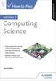 How to Pass National 5 Computing Science: Second Edition