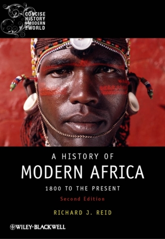 A History of Modern Africa - 1800 to the Present  2E