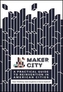 Maker City
