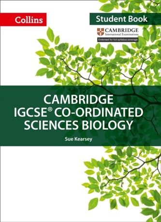 Cambridge IGCSE (R) Co-ordinated Sciences Biology Student Book