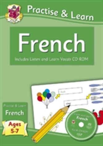 New Curriculum Practise & Learn: French for Ages 5-7 - with Vocab CD-ROM