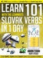 Learn 101 Slovak Verbs in 1 Day with the Learnbots