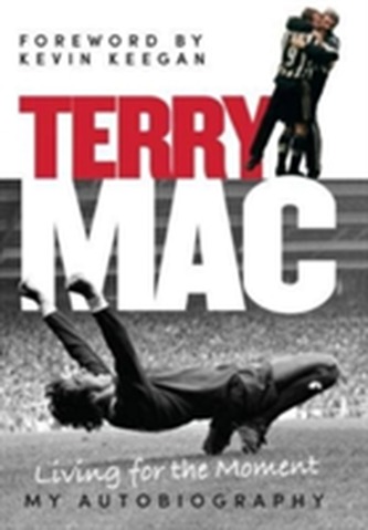 Terry Mac: Living For The Moment