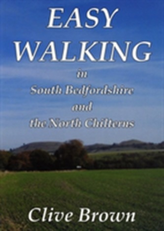 Easy Walking in South Bedfordshire and the North Chilterns