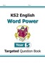 KS2 English Targeted Question Book: Word Power - Year 5
