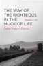 Way of the Righteous in the Muck of Life