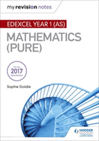 My Revision Notes: Edexcel Year 1 (AS) Maths (Pure)