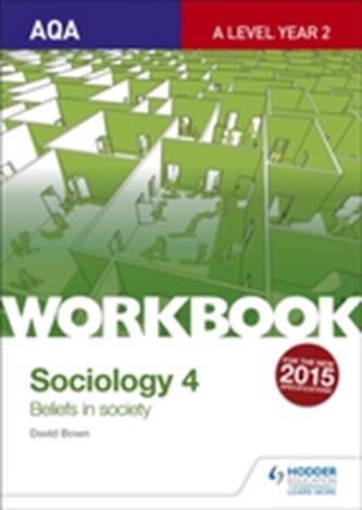 AQA Sociology for A Level Workbook 4: Beliefs in Society