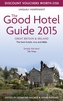 The Good Hotel Guide Great Britain & Ireland