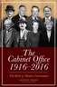 The Cabinet Office 1916-2016