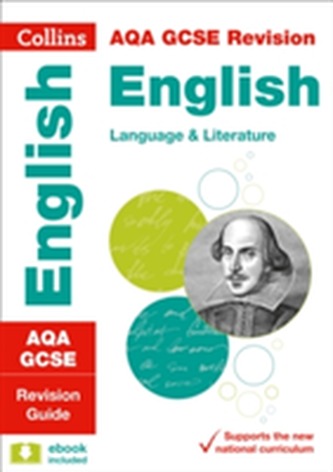 AQA GCSE 9-1 English Language and English Literature Revision Guide