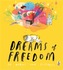 Dreams of Freedom