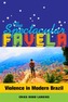 The Spectacular Favela