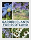 Garden Plants for Scotland