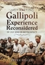 The Gallipoli Experience Reconsidered