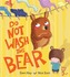 Do Not Wash This Bear