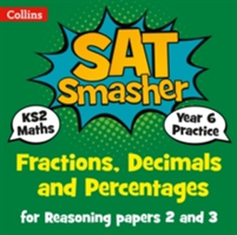 Year 6 Maths Reasoning - Fractions, Decimals and Percentages for papers 2 and 3