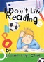I Don't Like Reading