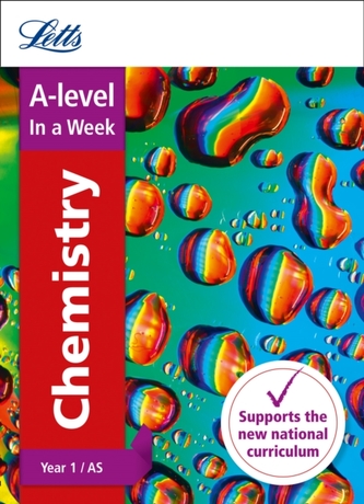 A -level Chemistry Year 1 (and AS) In a Week