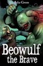 Beowulf the Brave