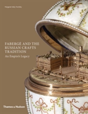 Faberge and the Russian Crafts Tradition