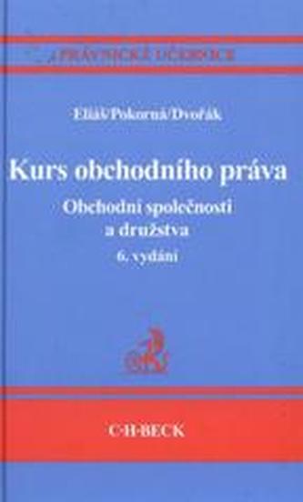 Kurs obchodního práva. Obchodní společnosti a družstva