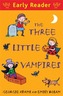 Early Reader: The Three Little Vampires