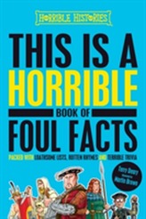 This is a Horrible Book of Foul Facts