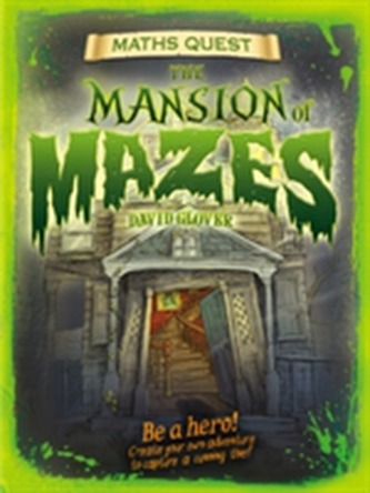 The Mansion of Mazes (Maths Quest)