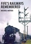 Fife's Railways Remembered