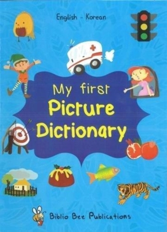 My First Picture Dictionary: English-Korean with over 1000 words (2018)