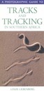 Photographic Guide to Tracks and Tracking in Southern Africa