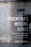 Argentina's Missing Bones