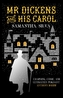 Mr Dickens and his Carol