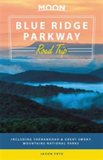 Moon Blue Ridge Parkway Road Trip (Second Edition)