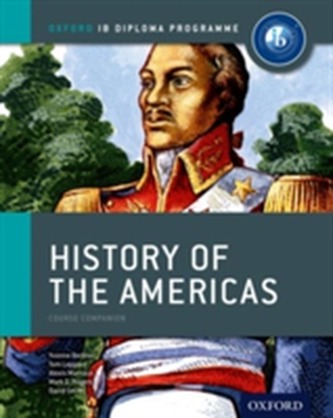 IB History of the Americas Course Book: Oxford IB Diploma Programme