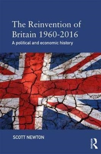 The Reinvention of Britain 1960-2016