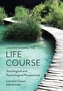 Understanding the Life Course - Sociological and  Psychological Perspectives, 2E