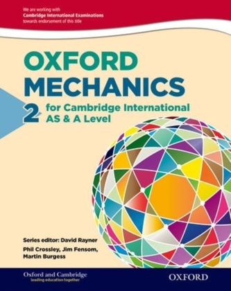 Oxford Mechanics 2 for Cambridge International AS & A Level