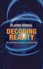 Decoding Reality
