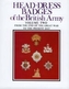 Head-Dress Badges of the British Army