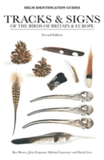 Tracks and Signs of the Birds of Britain and Europe